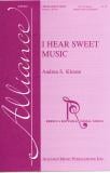 I Hear Sweet Music SA choral sheet music cover